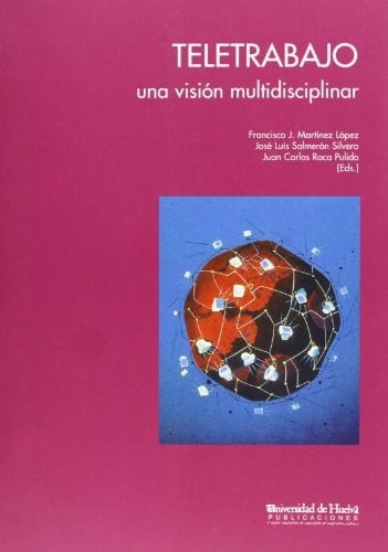 Teletrabajo Una Visión Multicisciplinar [i.e. Multidisciplinar]: Actas Del I Congreso de Turismo y Teletrabajo
