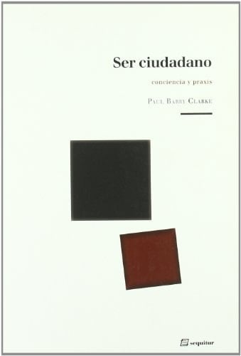 Ser ciudadano conciencia y praxis