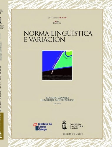 Norma lingüistic e variación unha perspectiva desde o idioma galego