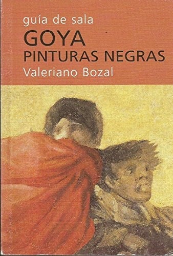 Goya Pinturas negras : guía de sala