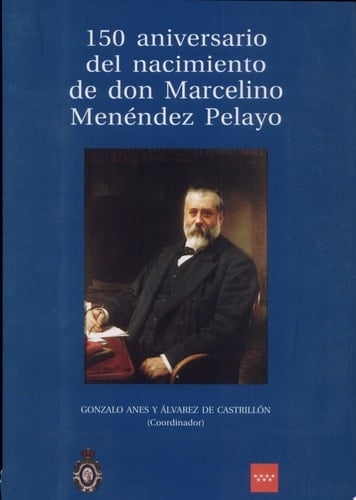 150 aniversario del nacimiento de don Marcelino Menéndez Pelayo