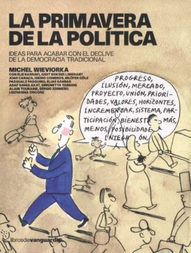 La primavera de la política ideas para acabar con el declive de la democracia tradicional