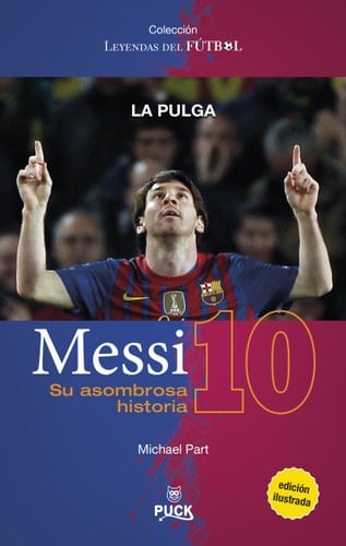 Messi Su asombrosa historia