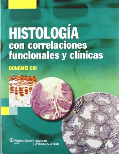 Histologia Con Correlaciones Funcionales y Clinicas