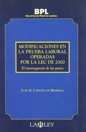 Modificaciones en la Prueba Laboral Operadas Por la LEC de 2000 - El Interrogatorio de Las Partes