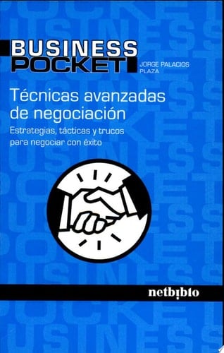 Técnicas avanzadas de negociación estrategias, tácticas y trucos para negociar con éxito