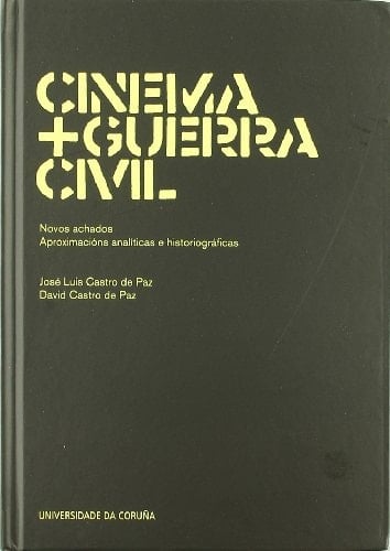 Cinema + Guerra Civil: Novos achados. Aproximacións analíticas e historiográficas