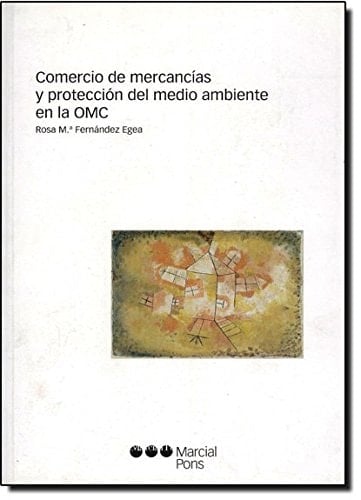 Comercio de mercancías y protección del medio ambiente en la OMC