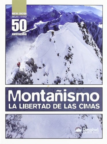 Montañismo: la libertad de las cimas