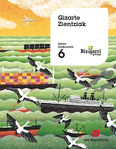 Gizarte zientziak, 6 Lehen Hezkuntza Bizigarri Gehiago