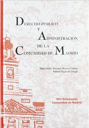 Derecho Público y Administración de la Comunidad de Madrid (Spanish Edition)