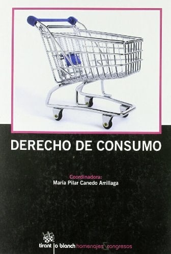 Derecho de consumo actas del Congreso Internacional sobre Derecho de Consumo