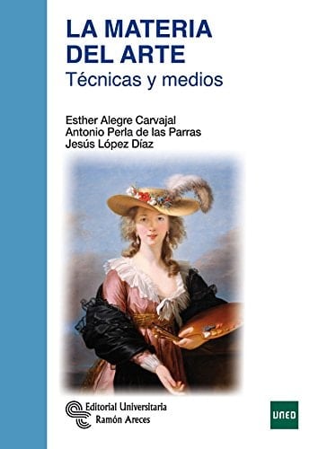 La materia del arte técnicas y métodos