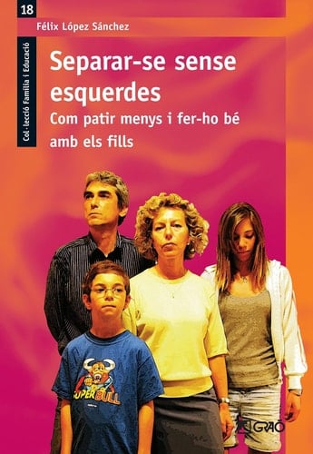 Separar-se sense esquerdes. - Com patir menys i fer-ho bé amb els fills