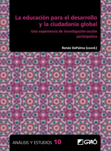 La educación para el desarrollo y la ciudadanía global Una experiencia de investigación-acción participativa