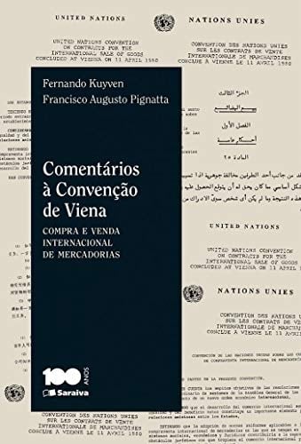 Comentários à convenção de Viena: Compra e venda internacional de mercadorias - 1a edição de 2015
