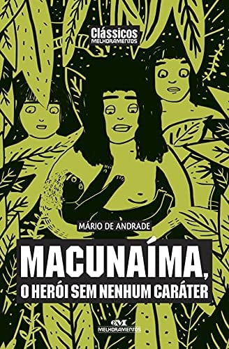 Macunaíma, o Herói sem Nenhum Caráter
