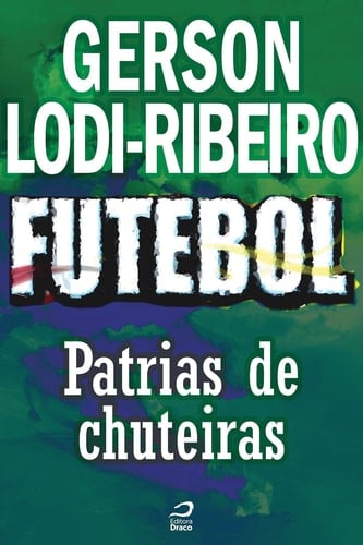 Futebol - Pátria de Chuteiras