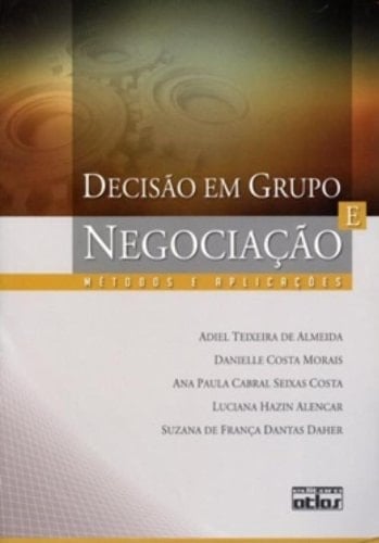 Decisao em Grupo e Negociacao: MEtodos e Aplicacoes