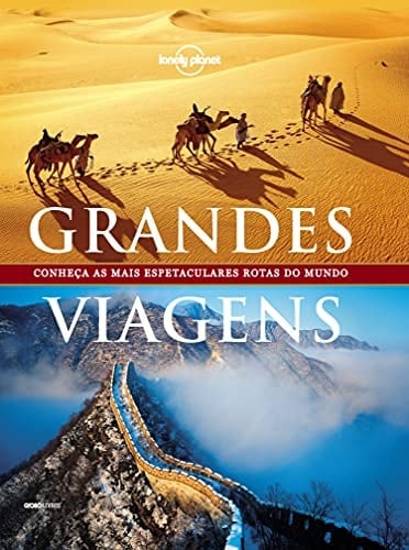 Grandes Viagens - Coleção Lonely Planet (Em Portuguese do Brasil)