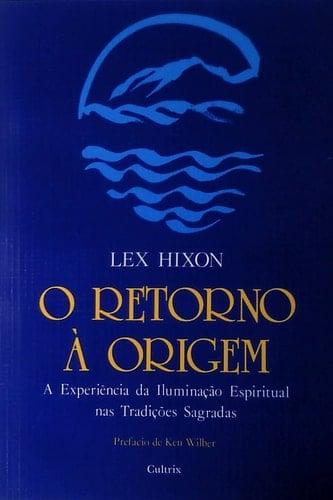 O Retorno a Origem. A Experiência da Iluminação