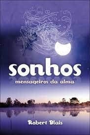 Sonhos – Mensageiros da Alma