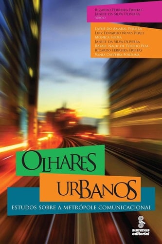 Olhares urbanos - Estudos sobre a metrópole comunicacional