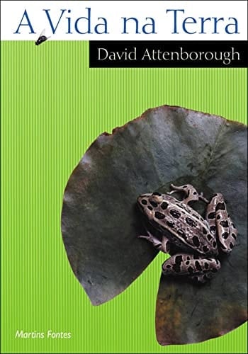 A Vida na Terra - Volume 2