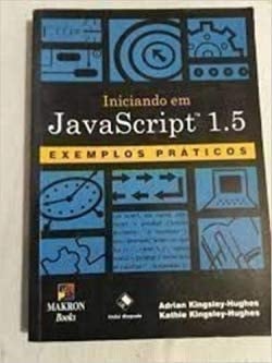 Iniciando em JavaScript 1.5 - exemplos práticos
