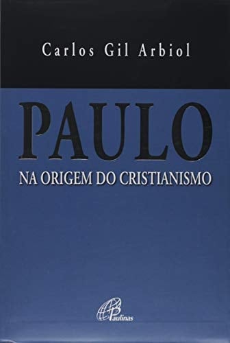 Paulo na Origem do Cristianismo