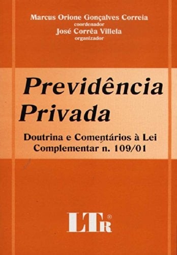 Previdência privada doutrina e comentários à Lei complementar n. 109/01