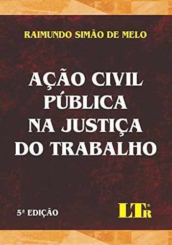 Acao Civil Publica na Justica do Trabalho - 2014