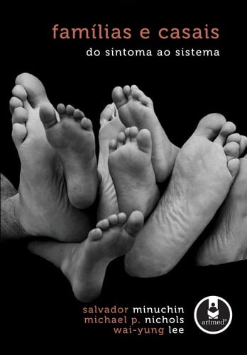 Famílias e Casais - Do Sintoma ao Sistema