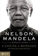 A cor da liberdade Os anos de presidência