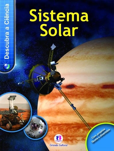 Sistema Solar: Descubra a Cincia
