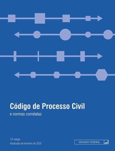 Código de Processo Civil e normas correlatas - Edição atualizada até fevereiro de 2020