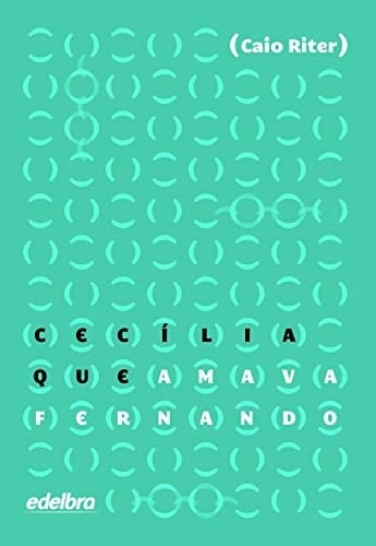 CECÍLIA QUE AMAVA FERNANDO