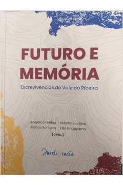 Futuro e memória escrevivências do Vale do Ribeira