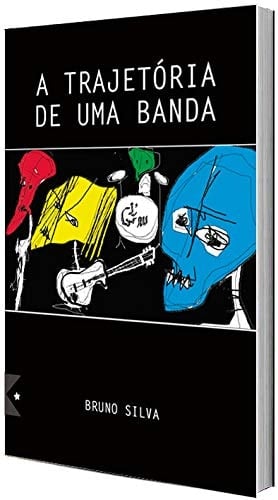 livro a trajetoria de uma banda silva bruno 2014 Ed. 2014