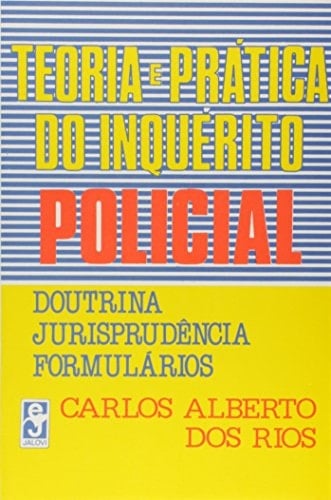 Teoria e Prática do Inquérito Policial