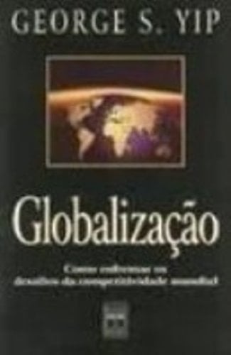 Globalização como enfrentar os desafios da competitividade mundial