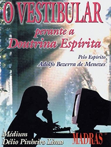 O Vestibular. Perante A Doutrina Espirita