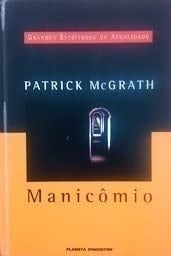 livro manicmio patrick mcgrath 2004 Ed. 2004