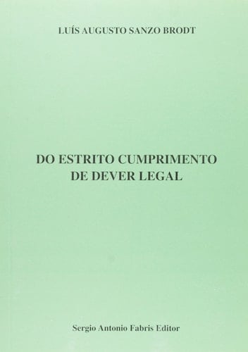 Do estrito cumprimento de dever legal