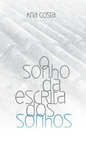 O SONHO DA ESCRITA DOS SONHOS