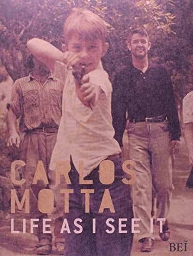 Carlos Motta Life as I See it