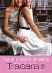 Tracara 9: Samo u tvojim snovima