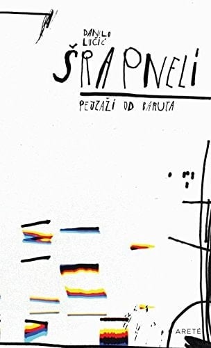 Šrapneli - pejzaži od baruta