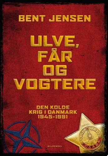 Ulve, får og vogtere Den Kolde Krig i Danmark 1945-1991
