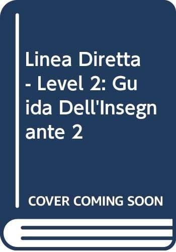 Linea Diretta - Level 2: Guida Dell'insegnante 2
